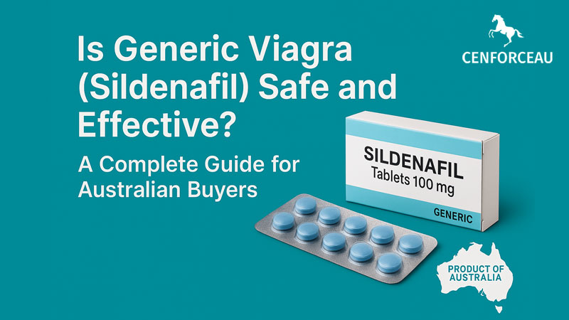 Generic Viagra (Sildenafil) in Australia – safe and effective alternative for ED treatment